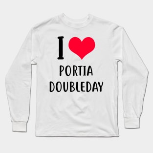 i love portia doubleday Long Sleeve T-Shirt